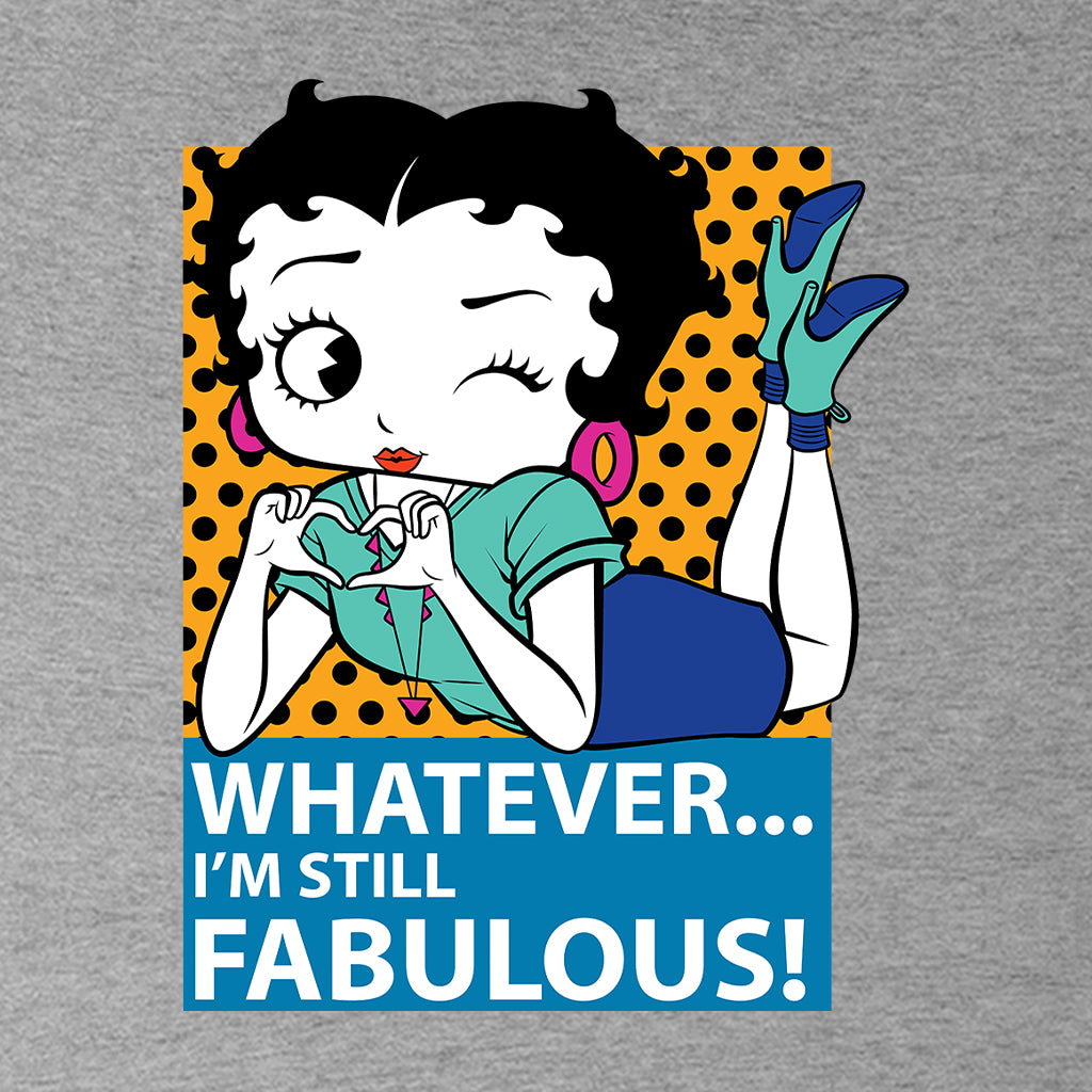 Betty Boop Whatever I'm Still Fabulous! Men's Sweatshirt