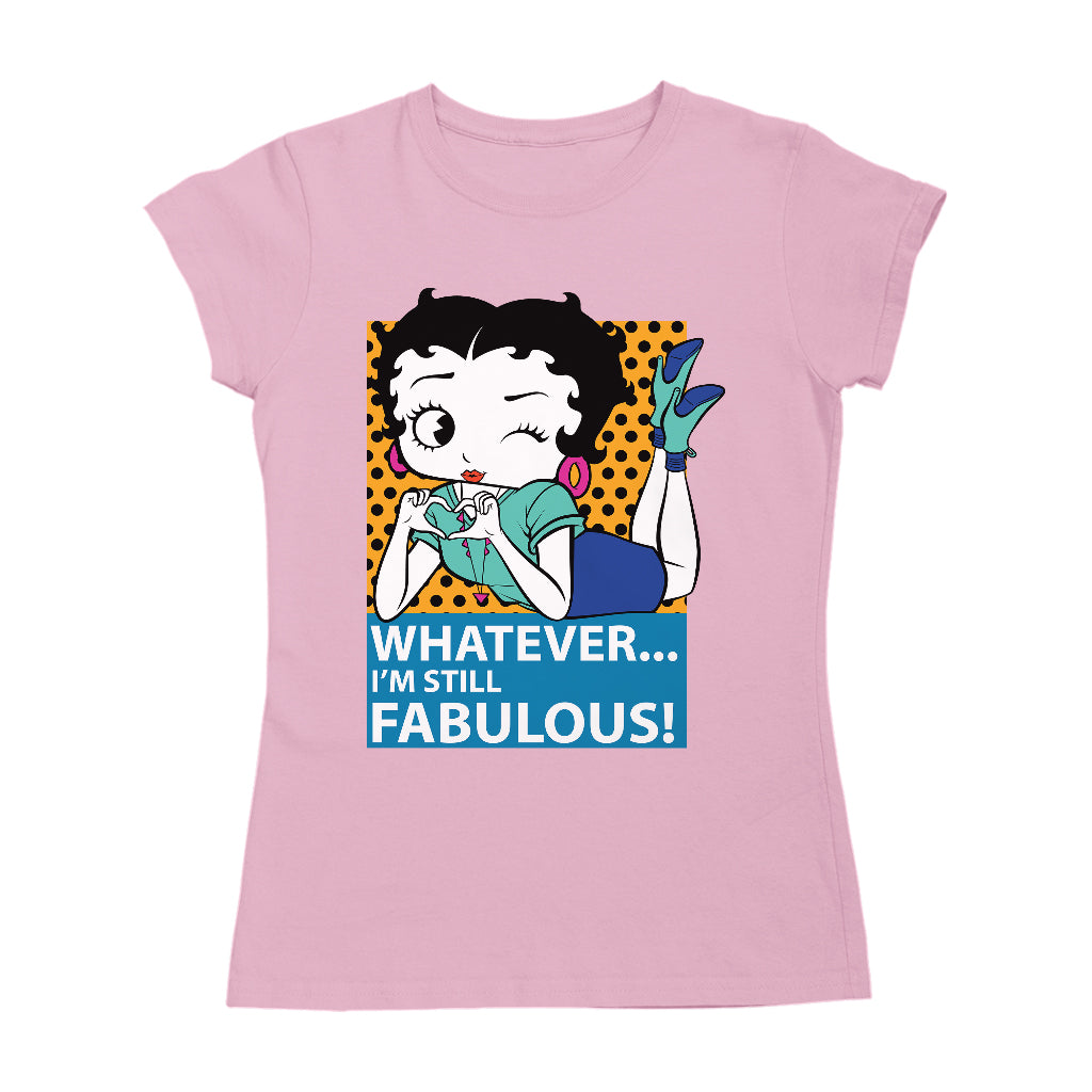 Betty Boop Whatever I'm Still Fabulous! Women's T-Shirt