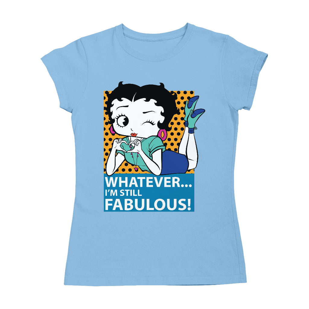 Betty Boop Whatever I'm Still Fabulous! Women's T-Shirt
