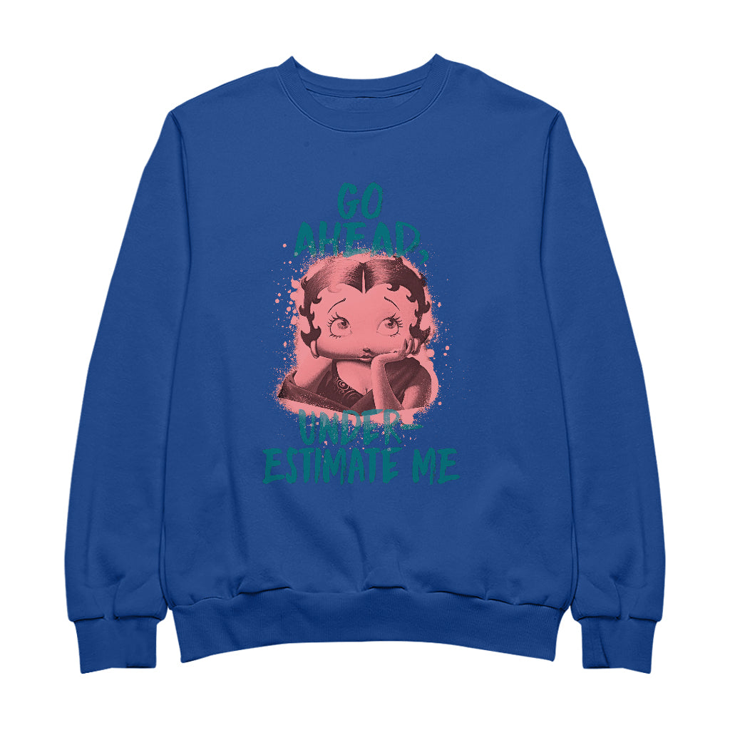 Betty Boop Pin-Up Go Ahead, Underestimate Me Men's Sweatshirt