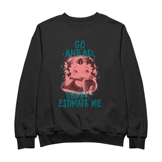 Betty Boop Pin-Up Go Ahead, Underestimate Me Men's Sweatshirt