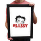 #Sassy Framed Print